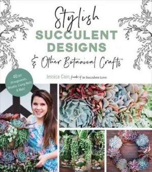 Jessica Hartmann: Stylish Succulent Designs [2019] paperback